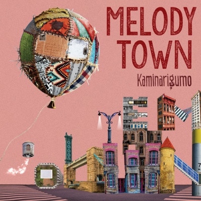 MELODY TOWN / カミナリグモ
